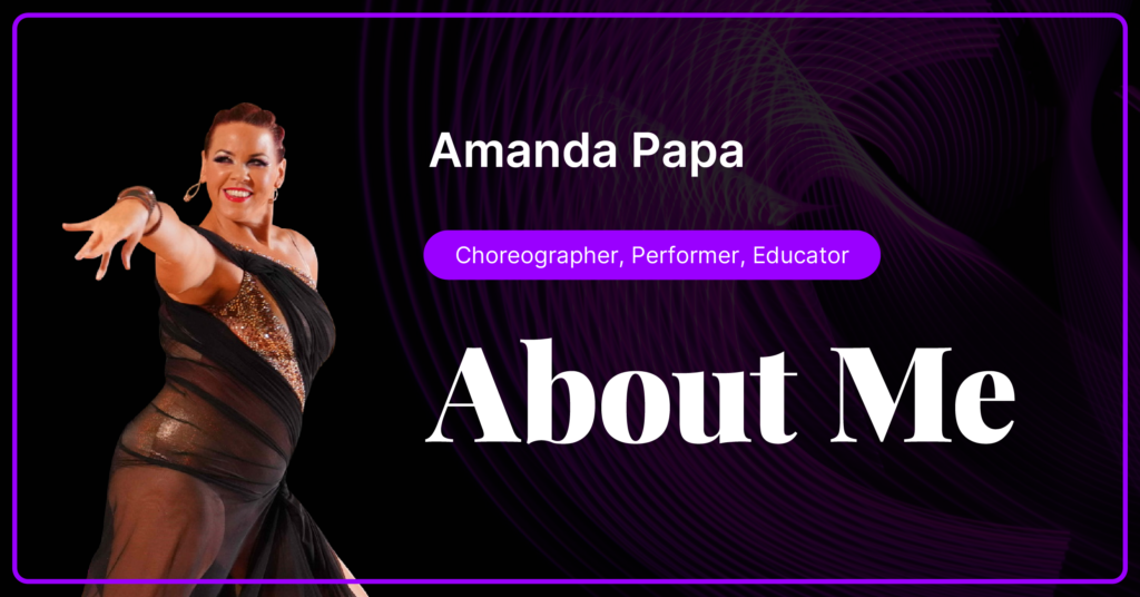 About Amanda Papa Choreo